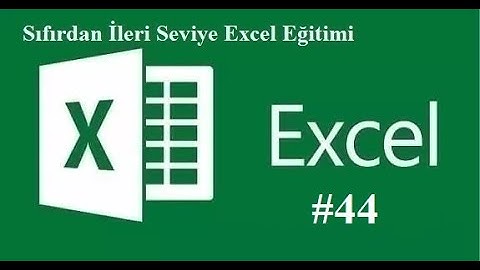 #44 Sıfırdan İleri Seviye Excel Eğitimi - If, Else Blokları, For Döngüsü, Eventler
