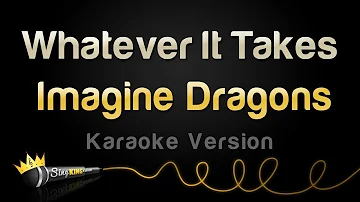 Imagine Dragons - Whatever It Takes (Karaoke Version)