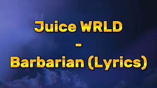 Juice Wrld  Barbarian s