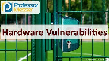Hardware Vulnerabilities - CompTIA Security+ SY0-701 - 2.3
