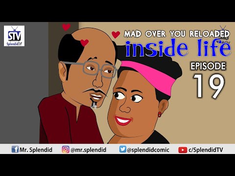 INSIDE LIFE; MAD OVER YOU RELOADED EP 19 (Mama Bomboy) (Splendid TV) (Splendid Cartoon)