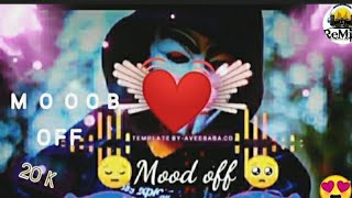 Mood Off Song Dj Remix Hindi 2022 Mood Off Song Dj Remix Hard Bass Hindi