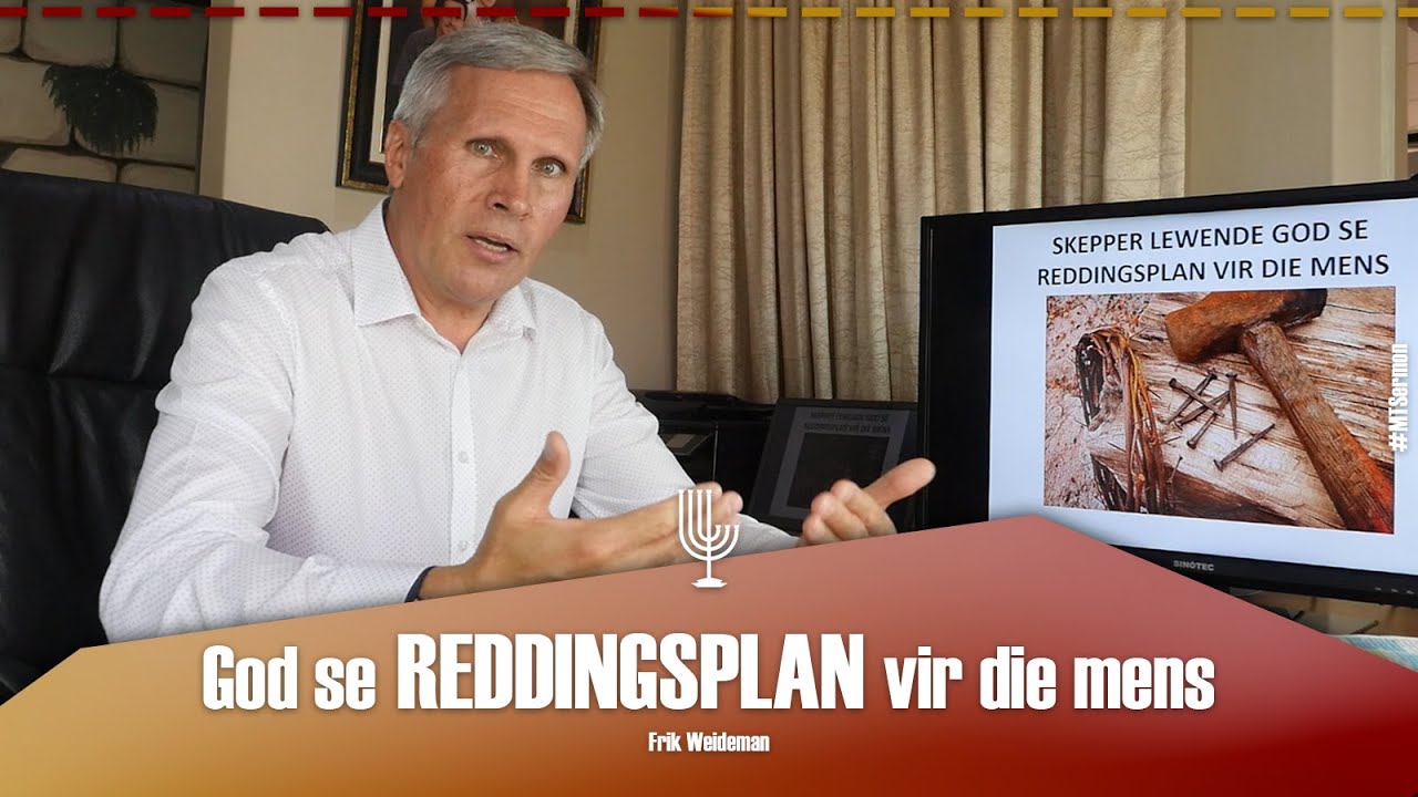 God se REDDINGSPLAN vir die mens - Past. Frik Weideman | Menorah Tabernacle