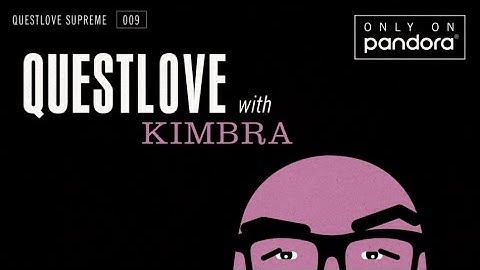 Questlove Supreme: 009 Kimbra