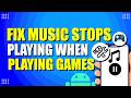How To Fix Music Stops Playing When Playing Games On Android (Quick Fix)
