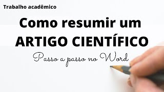 COMO RESUMIR UM ARTIGO CIENTÍFICO NO WORD – Explicação e Exemplo com passo a passo