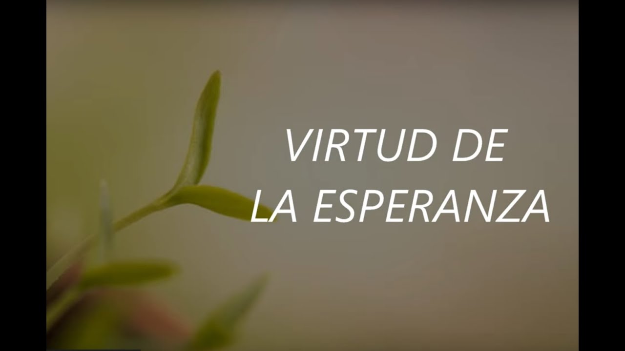 VIRTUD DE LA ESPERANZA YouTube