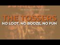 The Tossers - No Loot, No Booze, No Fun (Official Audio)