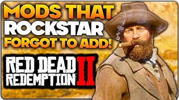 RDR2 Mods Rockstar Neglected to Add! - Best Red Dead Redemption 2 Mods