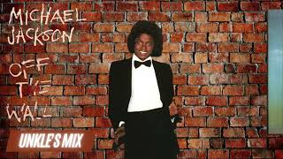 Michael Jackson "Off The Wall" (Unkle's Mix)