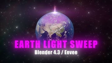 Blender Earth Light Sweep Animation | Cinematic Space Glow Tutorial (Eevee 4.3)