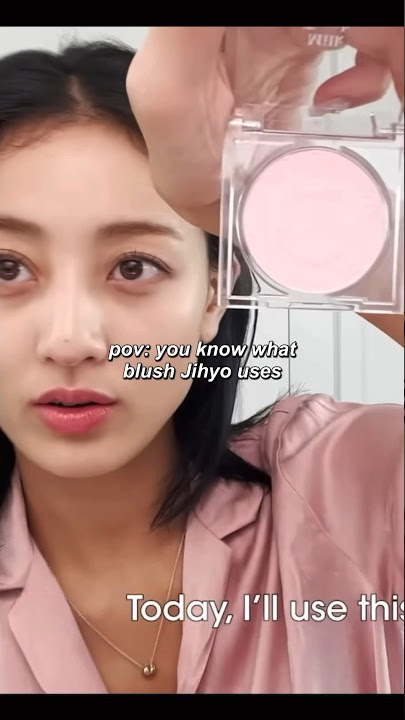Jihyo uses this blush so now I’m using it too✨ | #twicejihyo #jihyo #koreanmakeup #twice