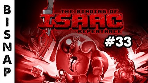 Bisnap Streams Isaac: Repentance - Part 33