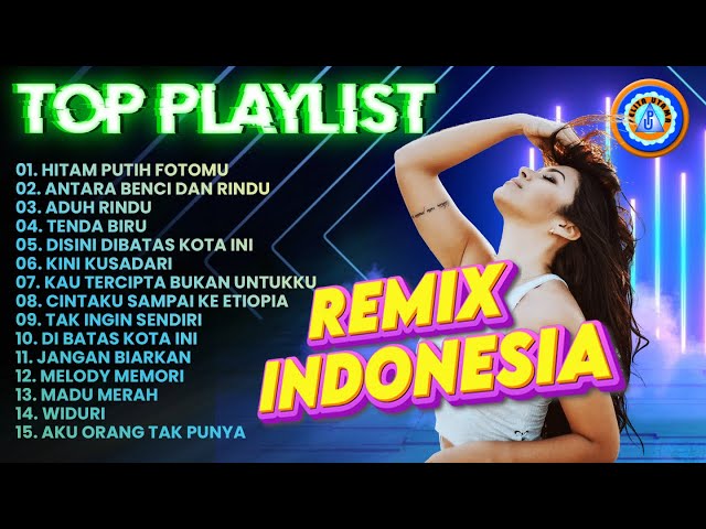 Lagu Remix Indonesia || TOP PLAYLIST REMIX INDONESIA || FULL ALBUM REMIX INDONESIA class=