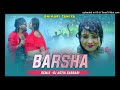 New purulia dj song 2023  barsha shikari taniya  mixing by dj astik sarbari