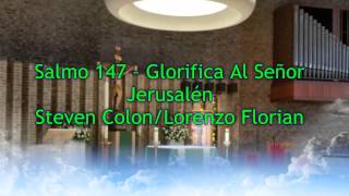 Video thumbnail of "Salmo 147 – Glorifica Al Señor Jerusalén - Steven Colón"