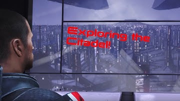 Mass Effect Legendary Edition: Exploring the Citadel!