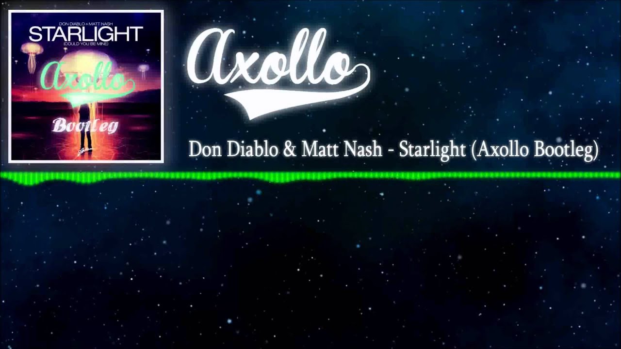 Don Diablo & Matt Nash - Starlight (Axollo Bootleg)