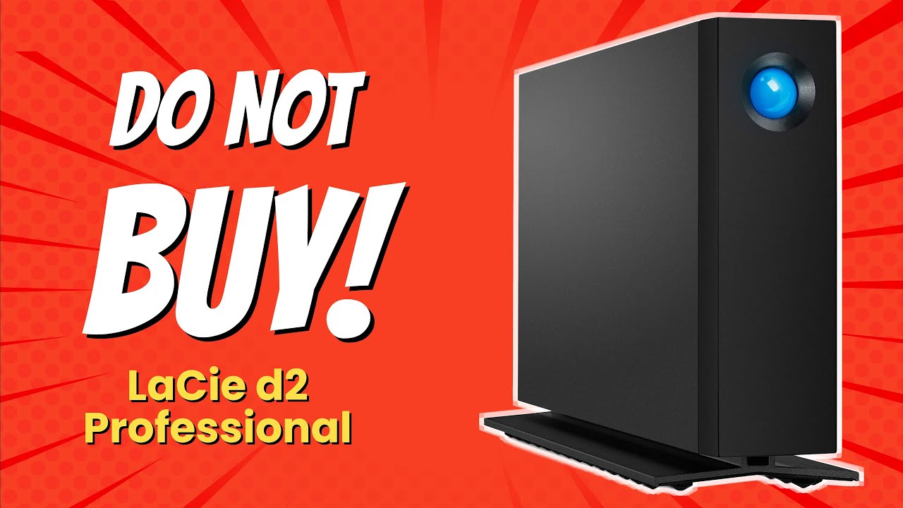 LaCie d2 Professional 8TB External HDD | 10 Reasons NOT to Buy