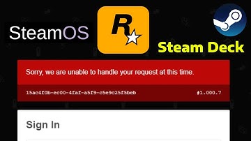 How To Fix Steam Deck Rockstar Launcher (We Are Unable To Handle Your Request At This Time) SteamOS