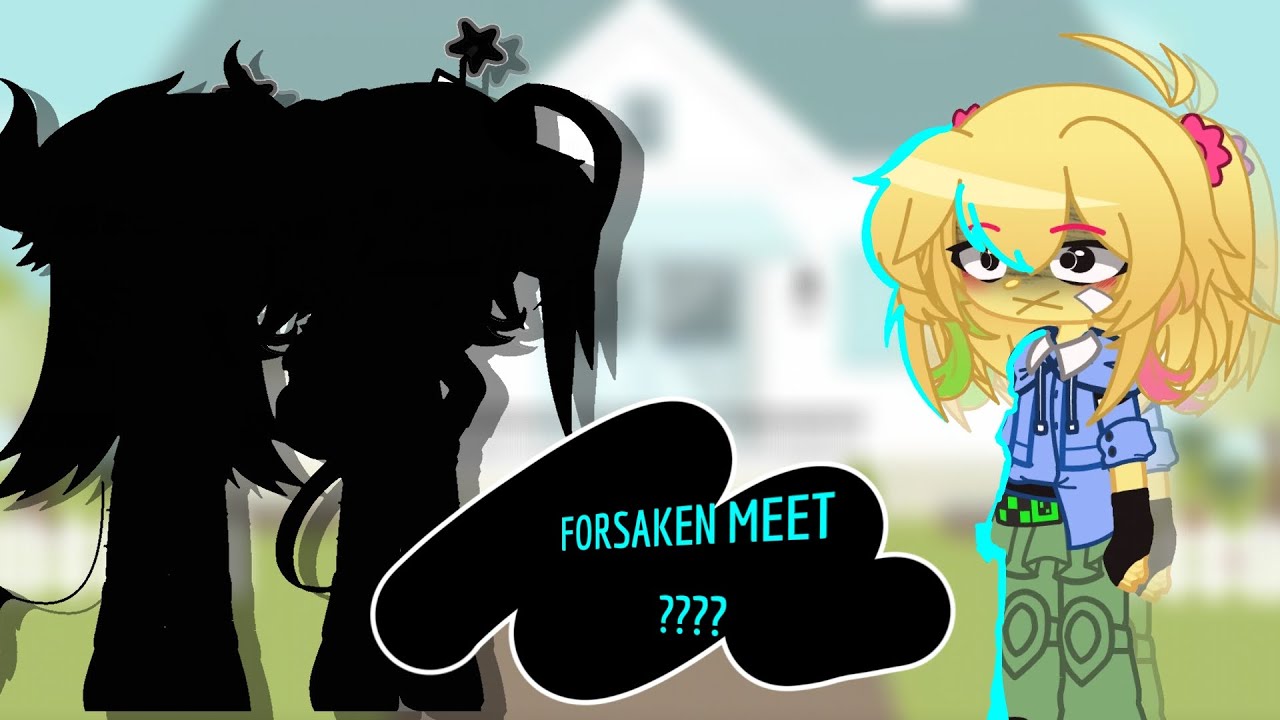 FORSAKEN MEET ???? [Not Og]