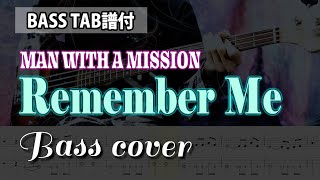 【BASS TAB譜】MAN WITH A MISSION - Remember Me Bass cover / 原曲ベースフレーズ再現TAB譜