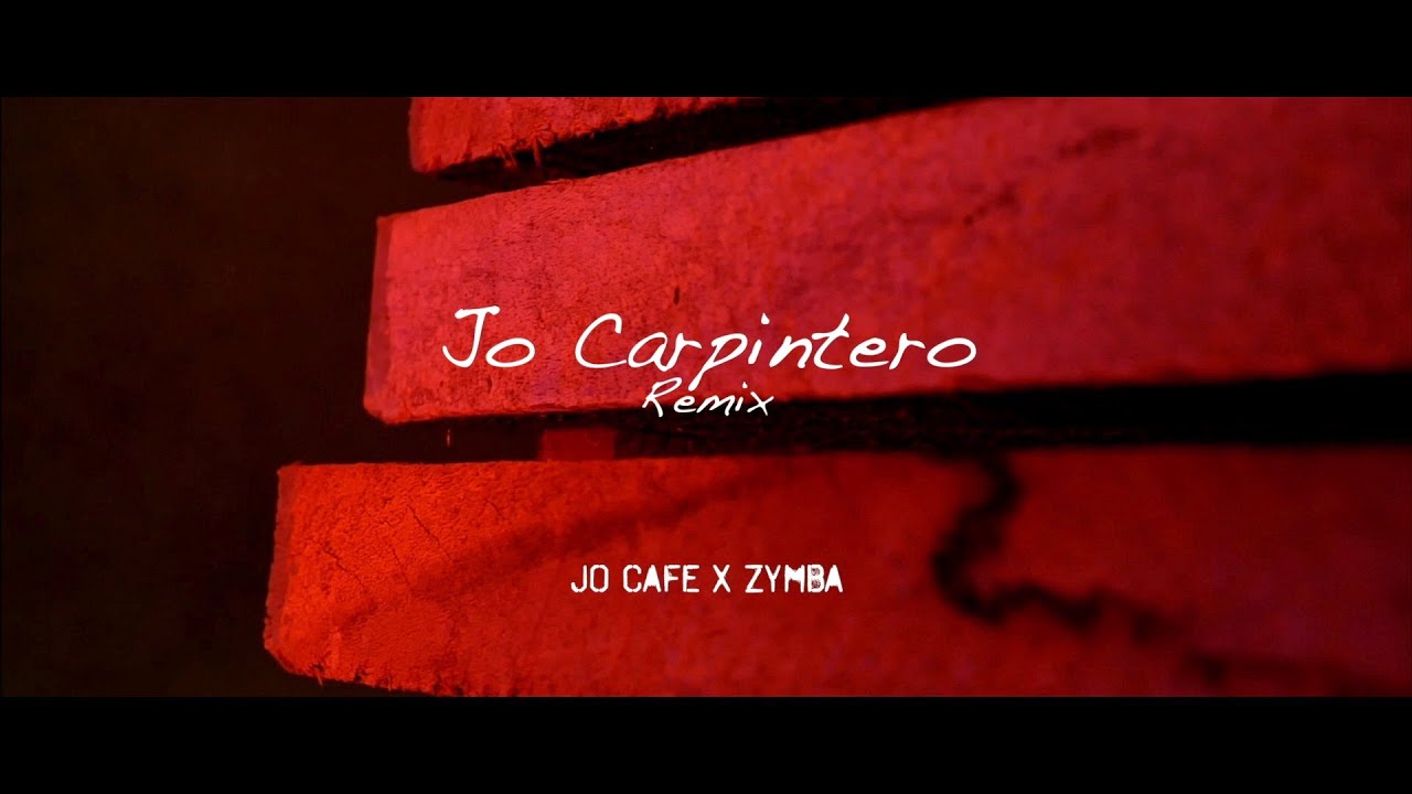JoCafe  X Zymba - Jo Carpintero Remix