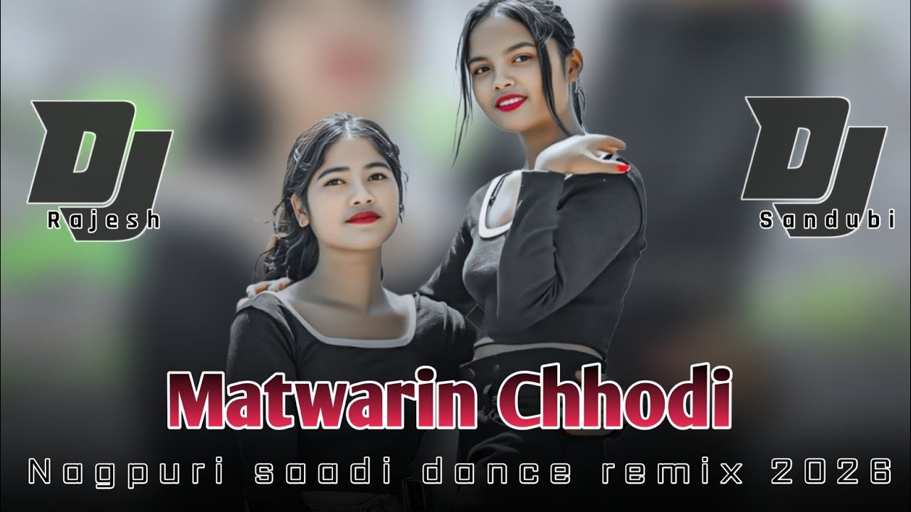💐 मतवारिन छोड़ी 🌿//New Nagpuri Song 2026 remix by dj Rajesh Sandubi nawadih