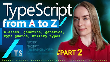 TypeScript from A to Z — part 2: classes, extends, implements, generics, utility types