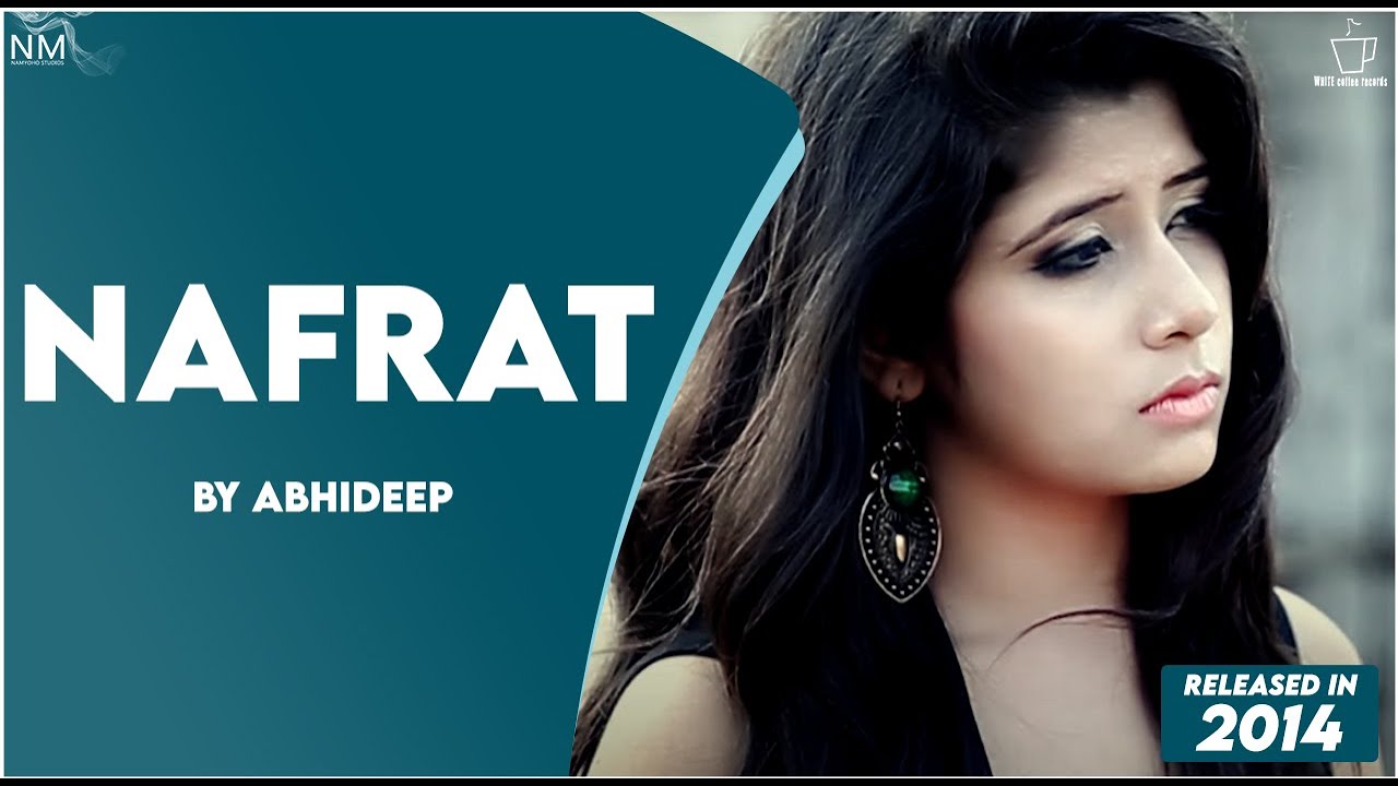 Nafrat Feat. Abhideep ll Namyoho Studios ll Official Video ll