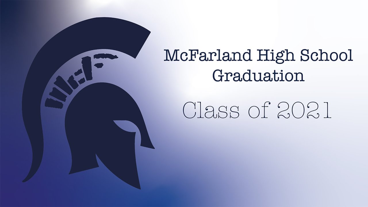 McFarland High School Graduation 2021 YouTube