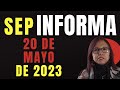 SEP Informa - 20 de MAYO de 2023