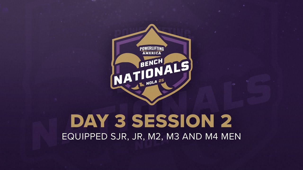 2025 Powerlifting America Bench Press Nationals - Day 3 Session 2