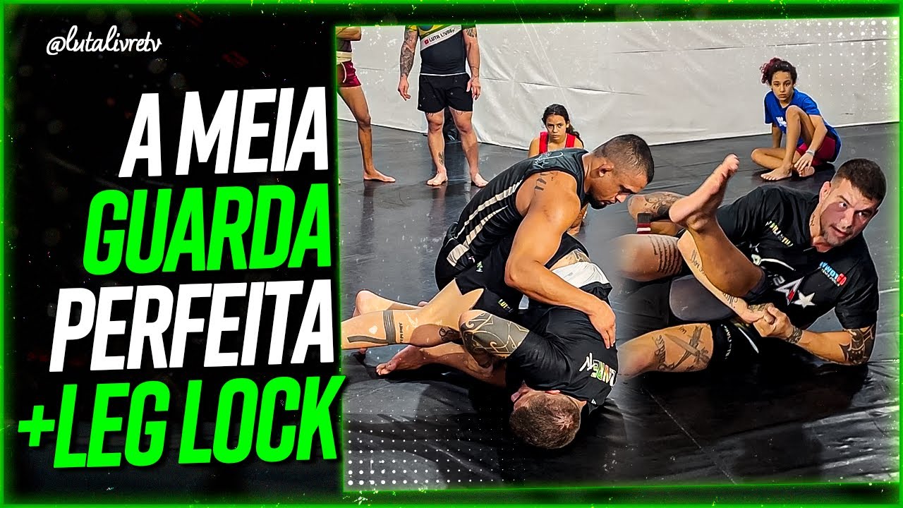A MEIA GUARDA perfeita! (+ Como fazer Leg lock ou Chave de Joelho)