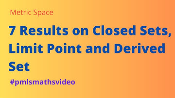 7 Results on Closed Sets, Limit Point and Derived Set