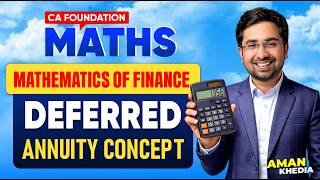 Quick Revision of Deferred Annuity Concept | CA Foundation | Mathematics of Finance | Aman Khedia