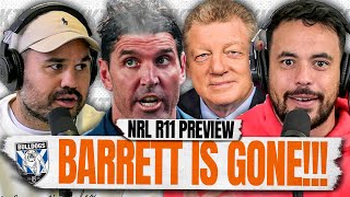 NRL ROUND 11 PREVIEW: Barrett Leaves The NRL Bulldogs!