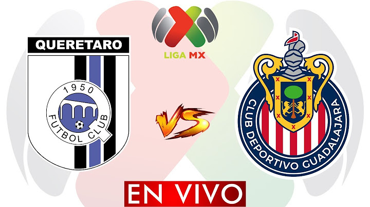QUERETARO VS GUADALAJARA EN VIVO - LIGA BBVA MX APERTURA 2024 -  DONDE VER EN VIVO