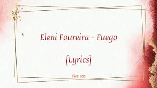 ELENI FOUREIRA - FUEGO [LYRICS]