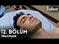 Bahar 12. Bölüm Fragmanı