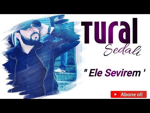 Tural Sedali - Ele Sevirem 2020 (New Muzik)