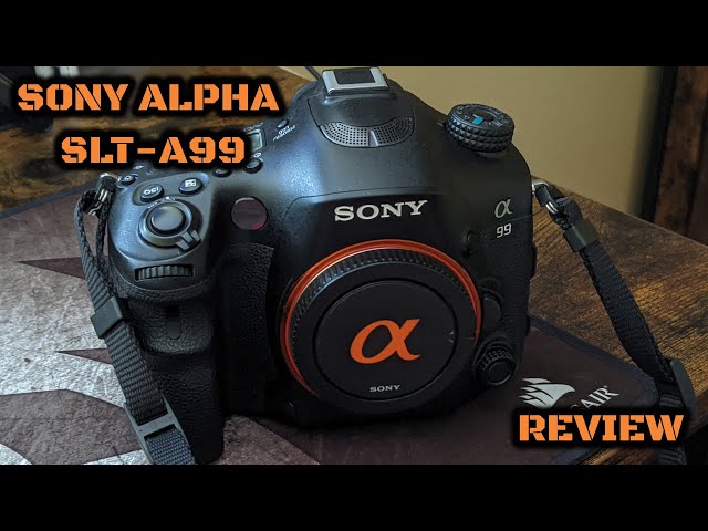 Sony Alpha SLT-A99: Long Term Review class=
