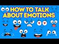 How to talk about emotions   learn english together