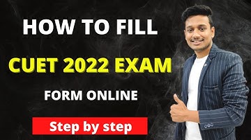 How to fill CUET Application Form Online | CUET 2022 Application Form | Step By Step Process