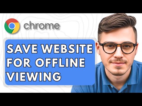 How To Save A Website For Offline Viewing With Google Chrome [2025 Guide]