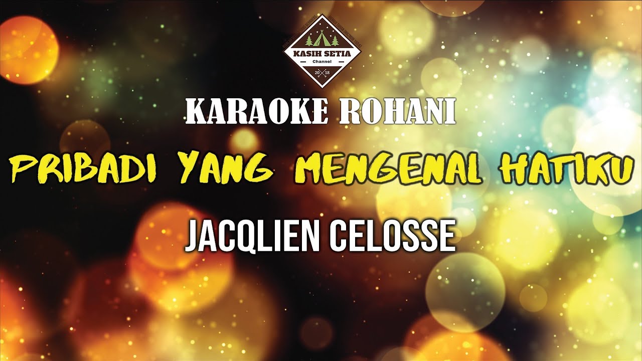 Pribadi Yang Mengenal Hatiku Lirik / LAGU ROHANI - PRIBADI YANG