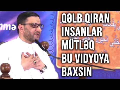 Hacı Şahin - Qəlb qıran insanlar mütləq bu vidyoya baxsın