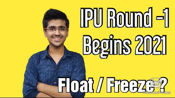 IP university counselling 1 results declared | What is float and freeze | Ip university counselling