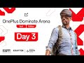 Hindi oneplus dominate arena april edition  day 3