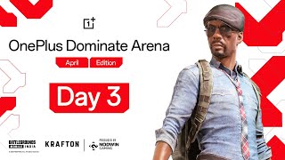 [HINDI] OnePlus Dominate Arena: April Edition 🏆 Day 3